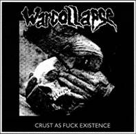 Warcollapse : Crust as Fuck Existence